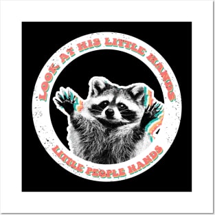 Little people hands trash panda raccoon Posters and Art